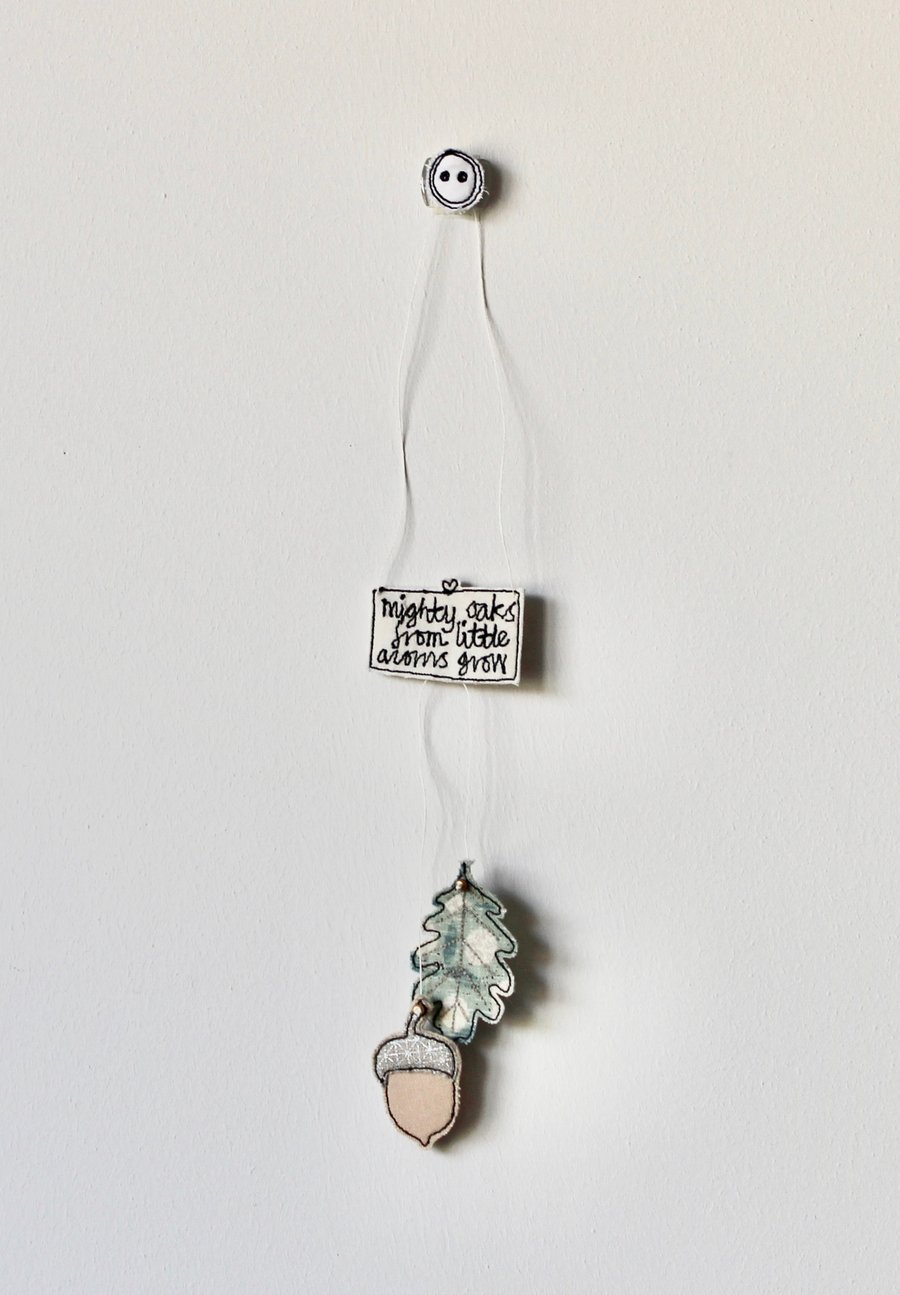 'Mighty Oaks from Little Acorns Grow' - Hanging Decoration