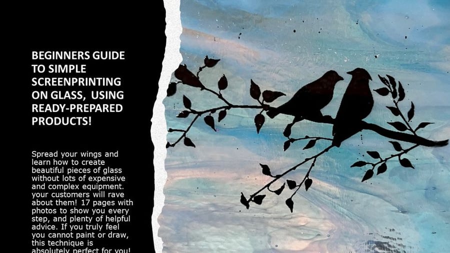 COMPREHENSIVE E-TUTORIAL FOR SIMPLE SCREENPRINTING ON FUSED GLASS