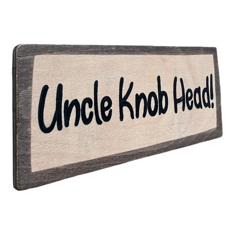 Uncle sign, funny sign, gift for him, uncle gift