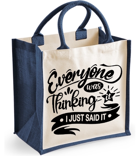 Everyone Was Thinking It, I Just Said it MIDI Jute Bag