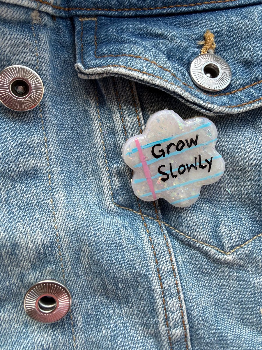 Grow Slowly - Polymer Clay Sparkly Pin Badge