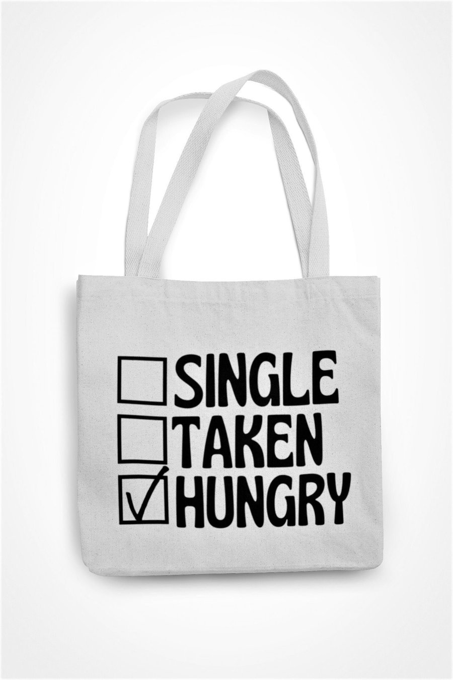 Single Taken Hungry Tote Bag Funny Food Lover Eco Shopping Bag Gift Present