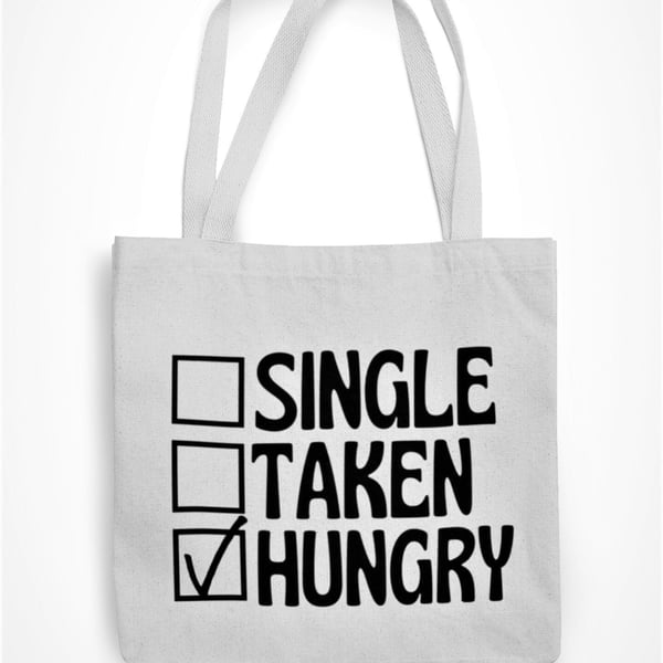 Single Taken Hungry Tote Bag Funny Food Lover Eco Shopping Bag Gift Present