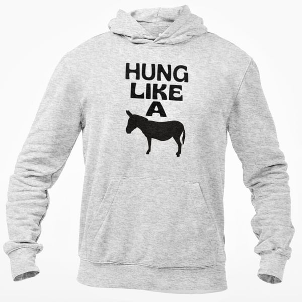 Hung Like A Donkey Hooded Sweatshirt Adult Humour Funny Big Dick Husband 