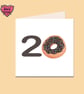 20th Birthday Card, Cute chocolate Doughnut milestone birthday card - Image 5