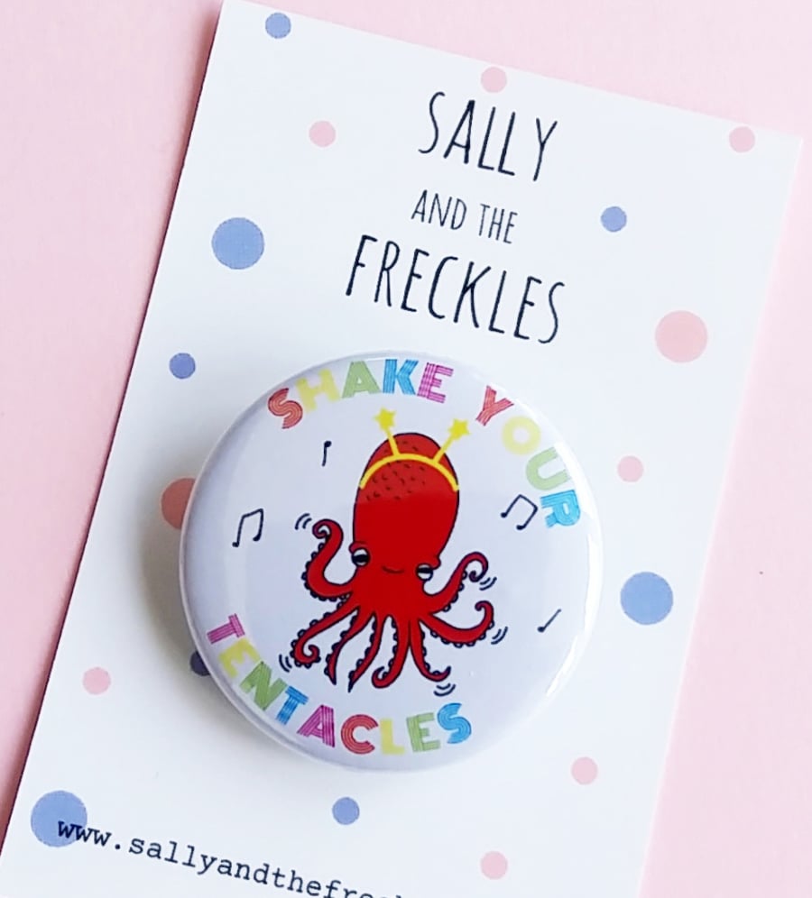 badge - shake your tentacles - 38mm pin badge