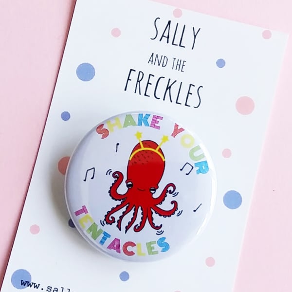 badge - shake your tentacles - 38mm pin badge