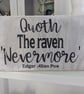 Gothic art raven Edgar Allan Poe quote stand alone decoration