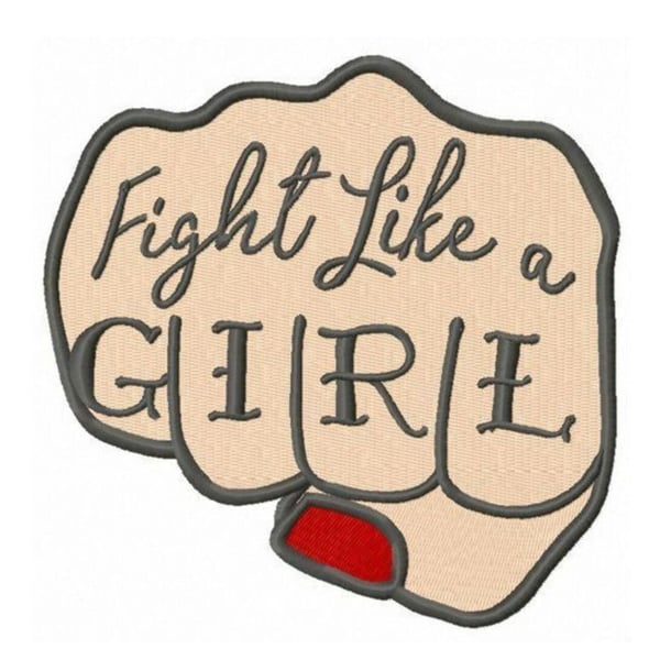 Fight Like A Girl Embroidered Patch - Available in 5 sizes