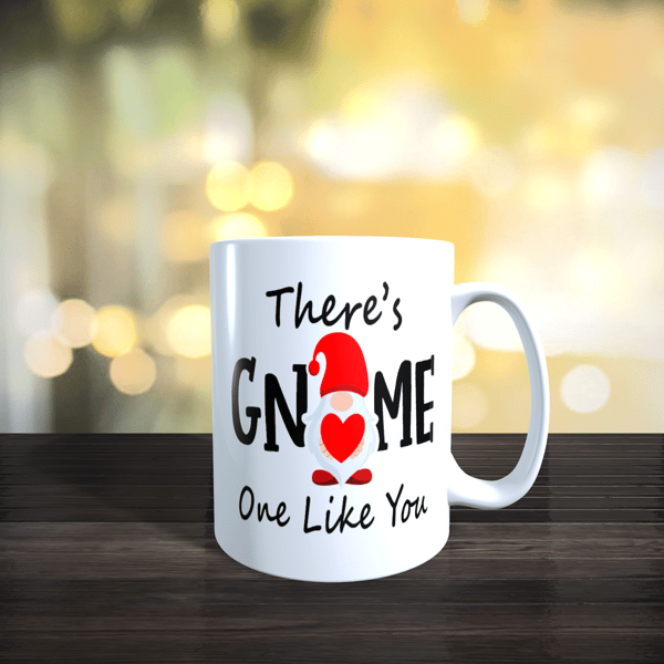 Valentine Anniversary 11oz Ceramic 'There's Gnome One Like You' Mug.
