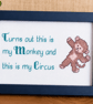 This Is My Monkey This Is My Circus – Funny Handmade Cross Stitch Gift 6x4