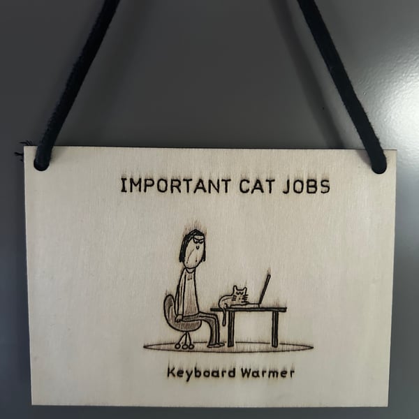 Important Cat Jobs Laser Etched Sign: Keyboard Warmer