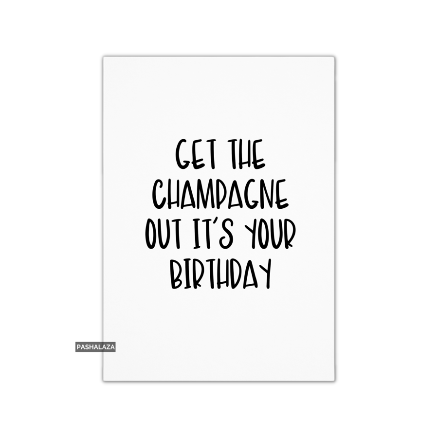 Funny Birthday Card - Novelty Banter Greeting Card - Champagne