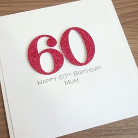 Handmade 60th birthday card - personalised with any age and message, 40th, 50th