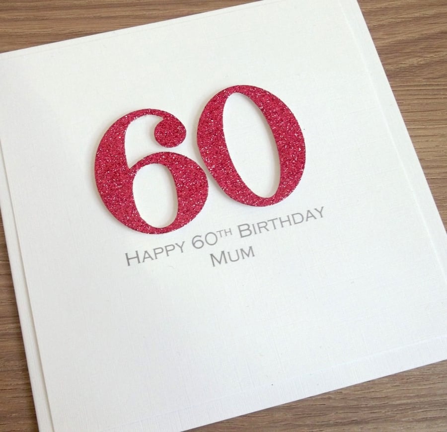 Handmade 60th birthday card - personalised with any age and message, 40th, 50th