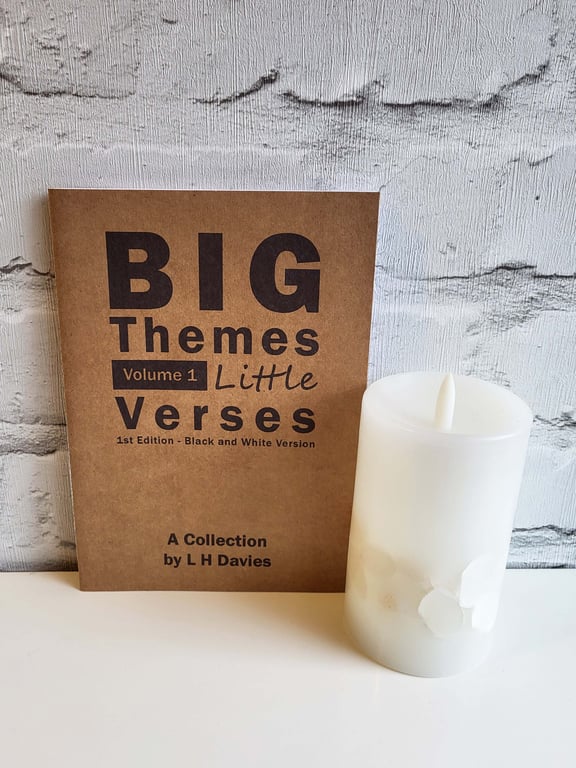 Big Themes Little Verses V.1 - B&W, 1st Edition Handmade Poetry Book, L. Edition