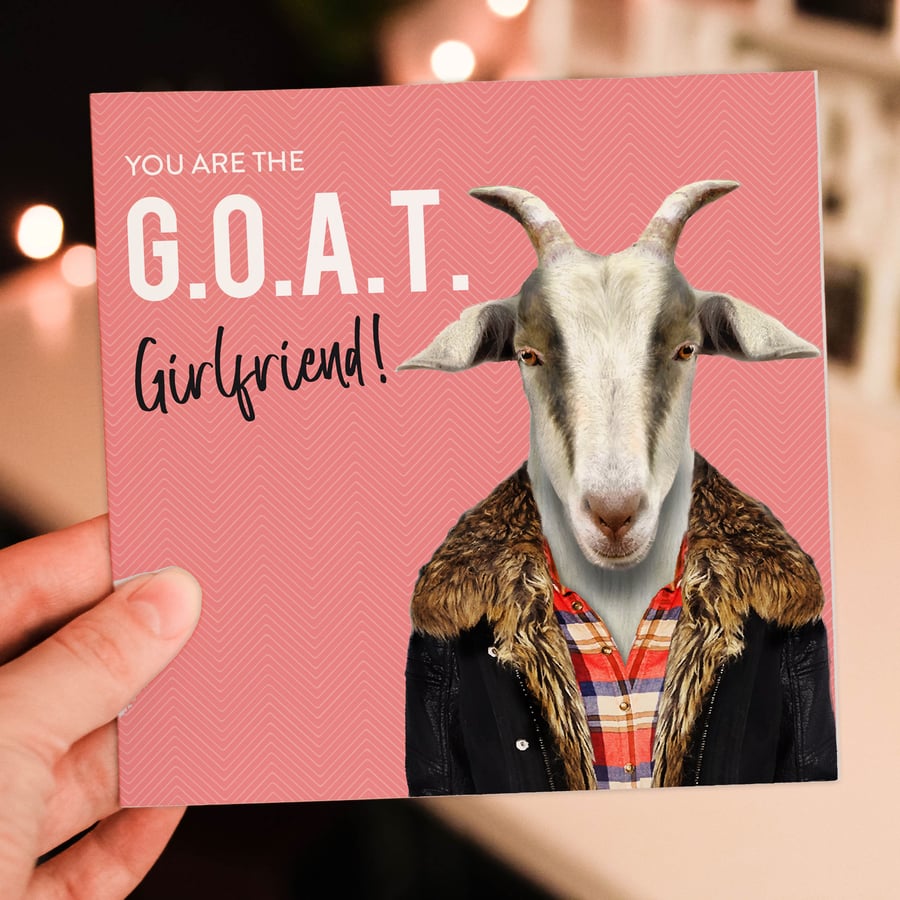 Goat birthday card: Greatest of All Time (G.O.A.T.) Girlfriend