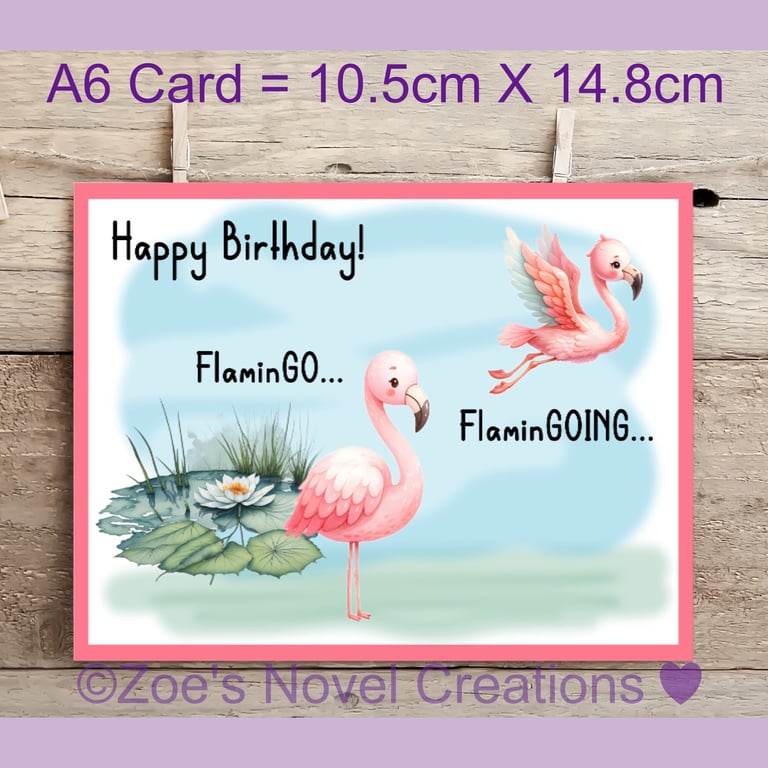 Flamingo Birthday Card with inside message A6 size 10.5cm X 14.8cm 