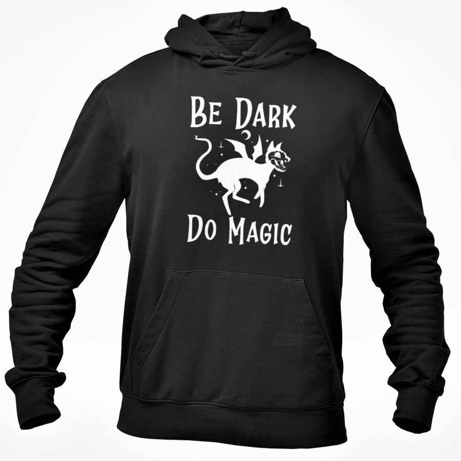Be Dark Do Magic Hooded Sweatshirt Halloween Spooky Witch Familiar Cat Top 