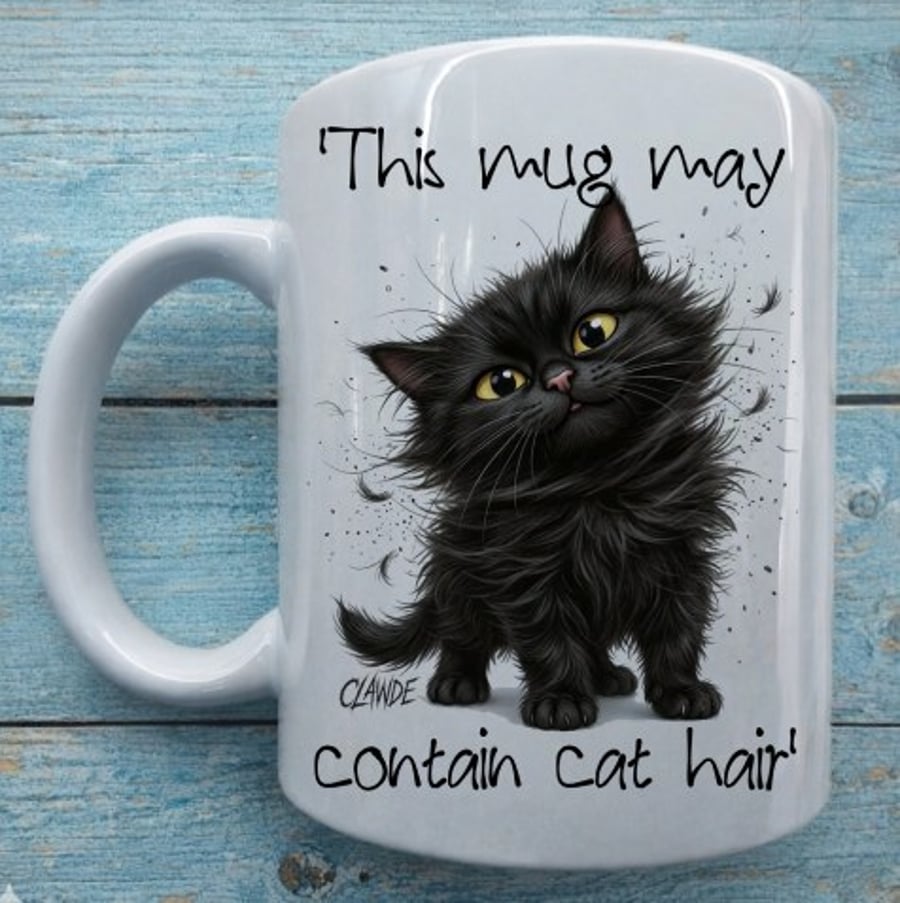 This Mug May Contain Cat Hair - Lawless Clawde Funny Black Cat Mug