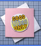 Good Vibes Only - blank Greeting Card, note card Pink