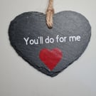 Fantastic Handmade Slate Hanging Heart with love message 