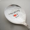 Everybody F Off, F-Word Spoon, Handstamped Vintage Fruit Spoon, Over 18s Adult 