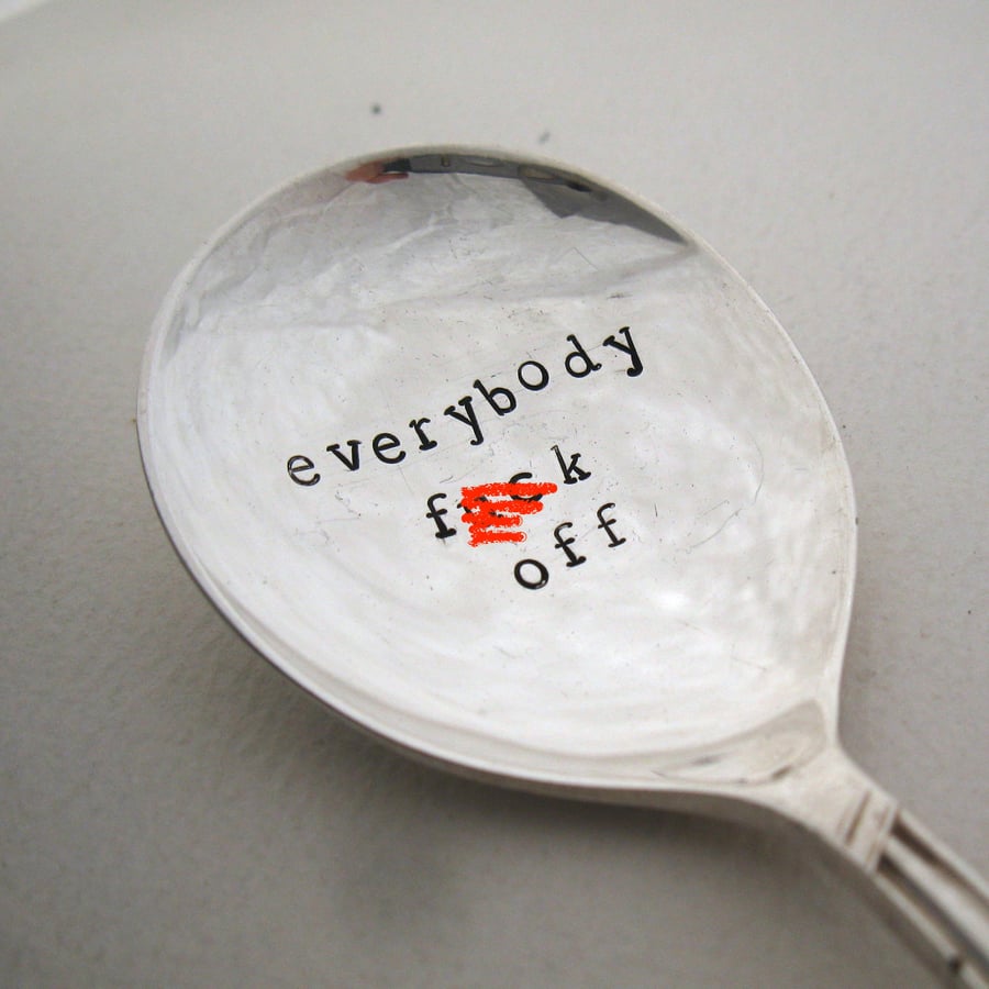 Everybody F Off, F-Word Spoon, Handstamped Vintage Fruit Spoon, Over 18s Adult 