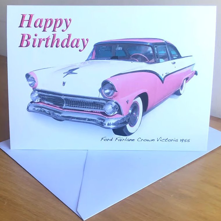 Ford Fairlane Crown 1955 - Birthday, Anniversary, Thanksgiving or Plain Card