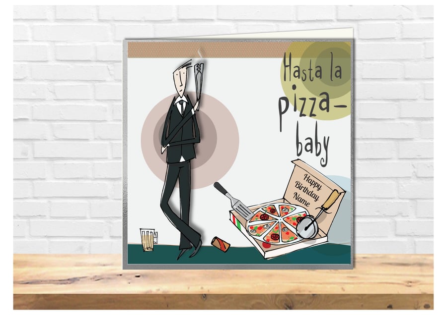 Funny Cartoon Male birthday card, Hasta la pizza baby card, bloke at the movies