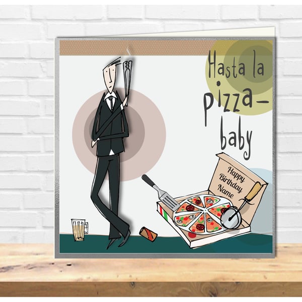 Funny Cartoon Male birthday card, Hasta la pizza baby card, bloke at the movies