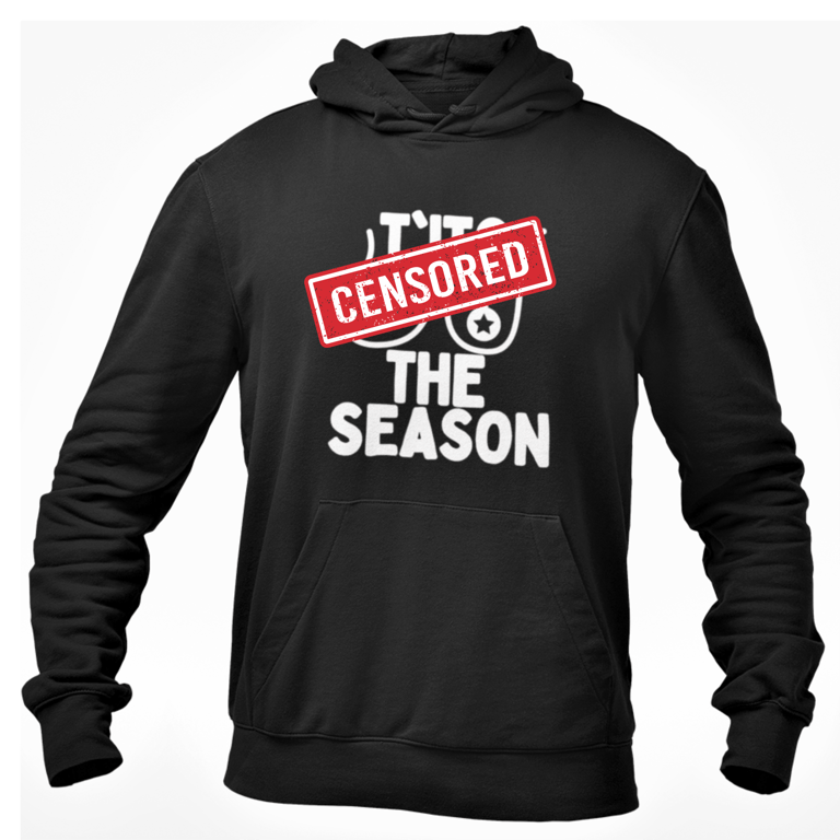 T's The Season -.Funny Rude Novelty Christmas HOODIE xmas gift