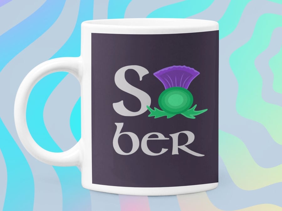 Scottish Thistle Sober 11oz15oz Mug, Sober Anniversary Gift, AA Gift, Sobriety G