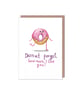 Donut Valentines Birthday Anniversary Card