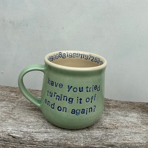 Handmade ceramic mug "Have you tried turning it off and on again?"