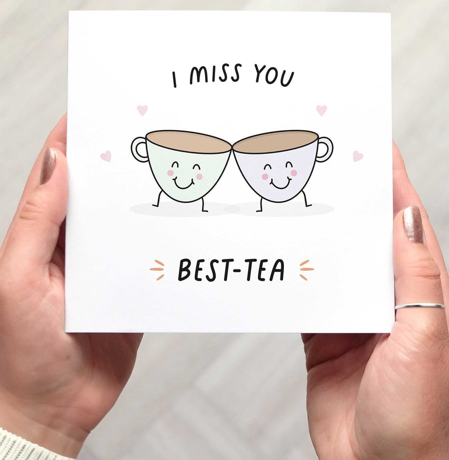 I MISS YOU best-tea card, miss you bestie pun card