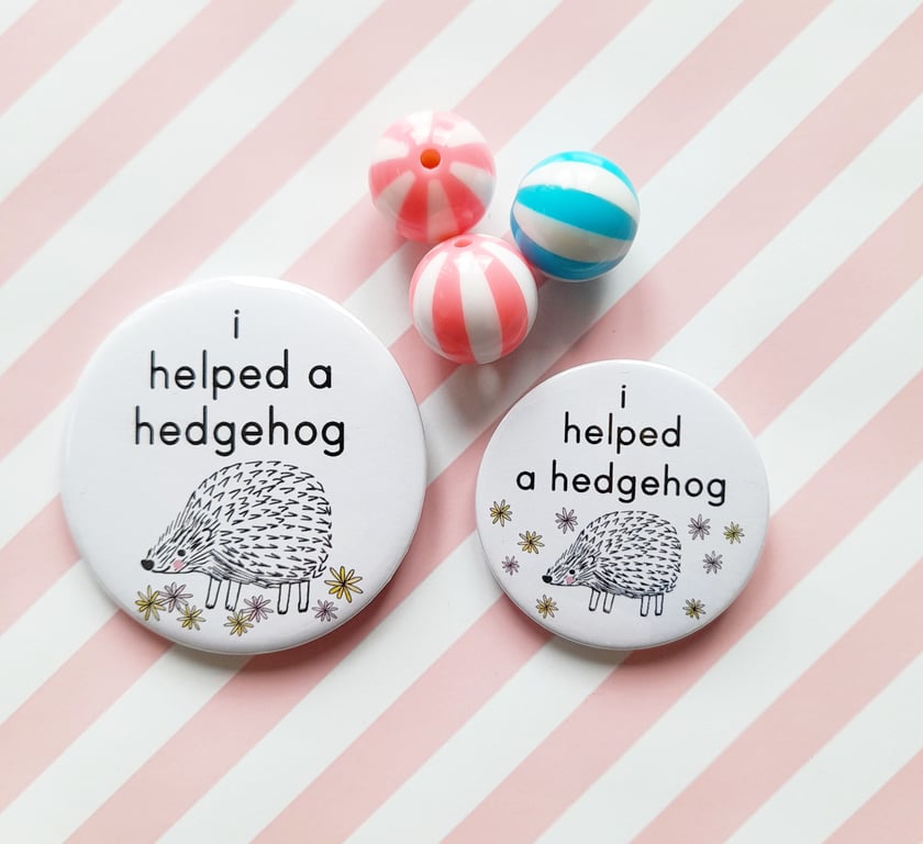 hedgehog pin badge - choose your size - handmade 45mm and 58mm pin badges