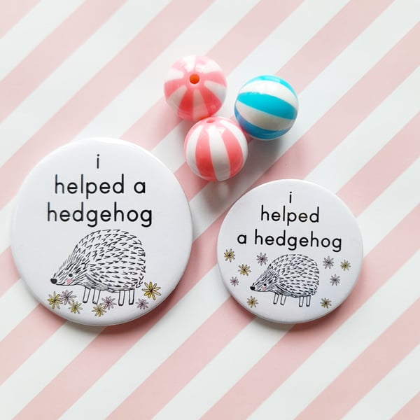 hedgehog pin badge - choose your size - handmade 45mm and 58mm pin badges