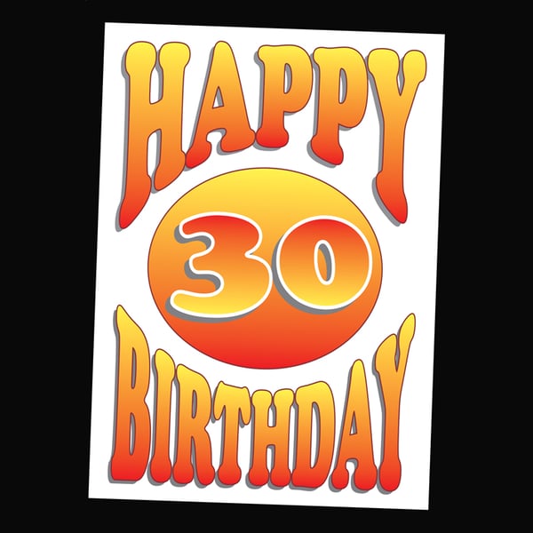 3 - AGES BIRTHDAY CARD - 30 YEARS