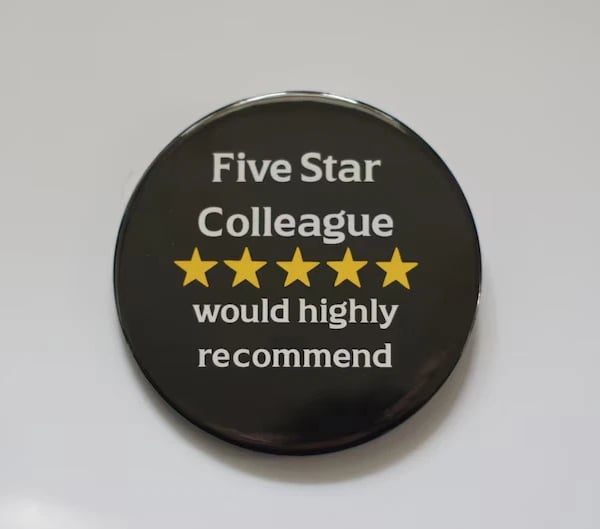 Five Star Colleague Would Highly Recommend Button Badge - Team Badge