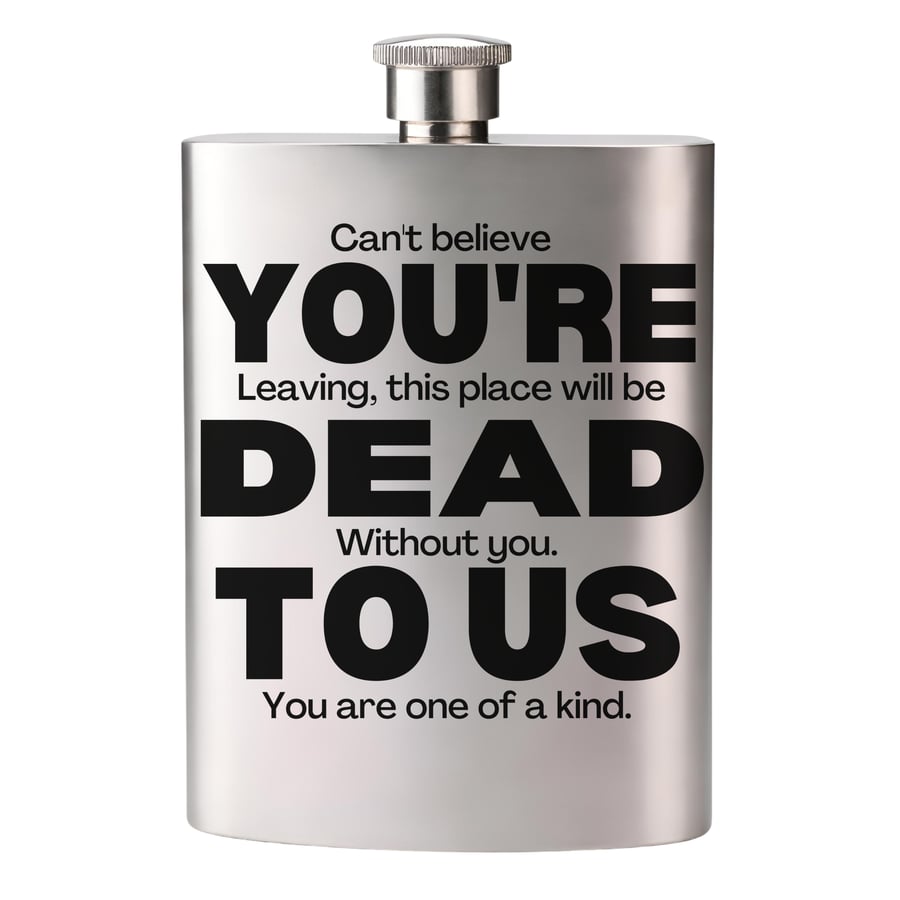 Funny Leaving Gift You're Dead To Us Hip Flask