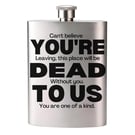 Funny Leaving Gift You're Dead To Us Hip Flask