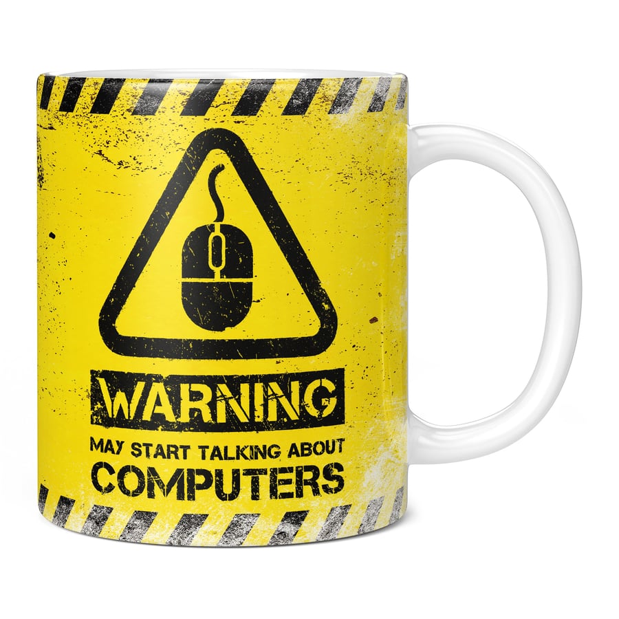 Warning May Start Talking About Computers 11oz Coffee Mug Cup - Perfect Birthday