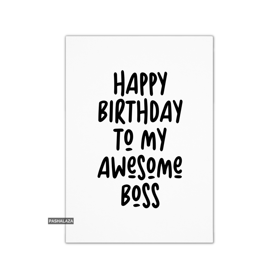 Funny Birthday Card - Novelty Banter Greeting Card - Awesome Boss