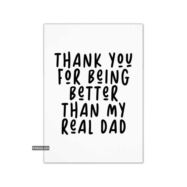 Funny Father's Day Card - Novelty Greeting Card For Dad - Better Than