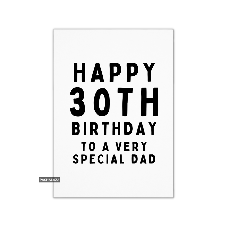 30th Birthday Card - Novelty Age Card - Special Dad