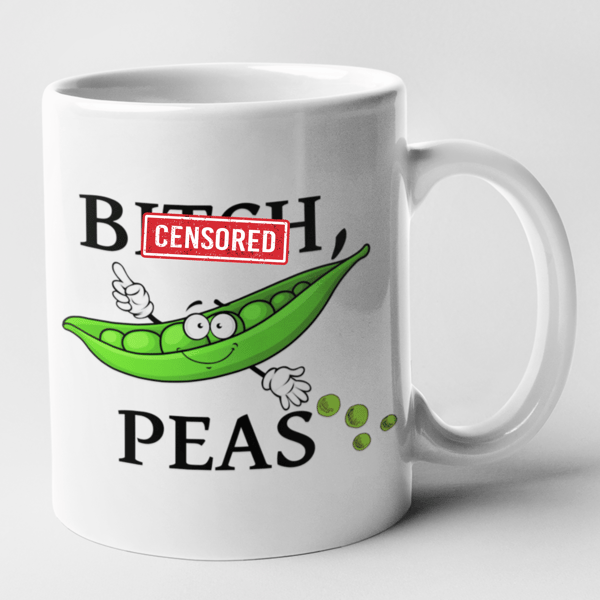 B..ch Peas Novelty Funny Rude Mug Outdoor Garden Theme