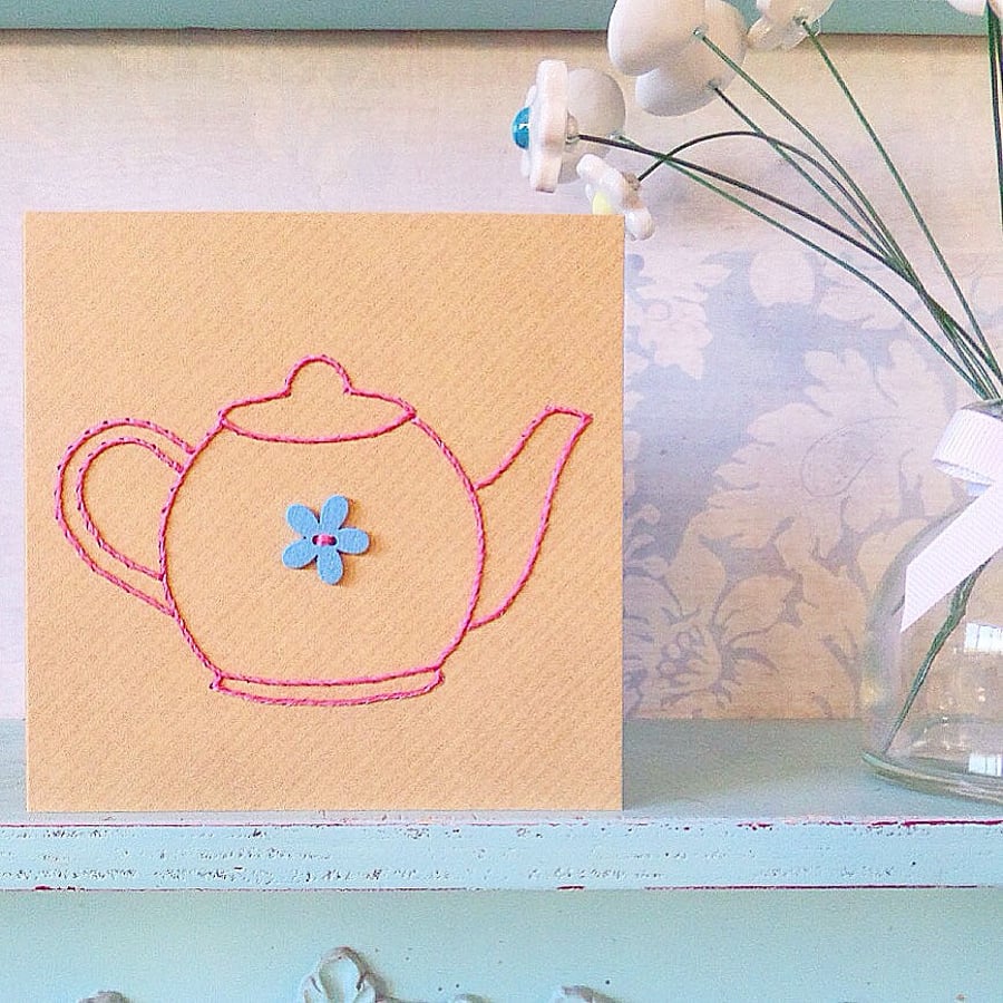 Teapot Card. Hand Sewn Card. Mothers Day Card. Blank Card. Embroidered Card.