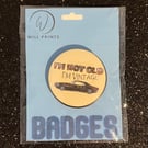 I'm Vintage printed Badge 45mm