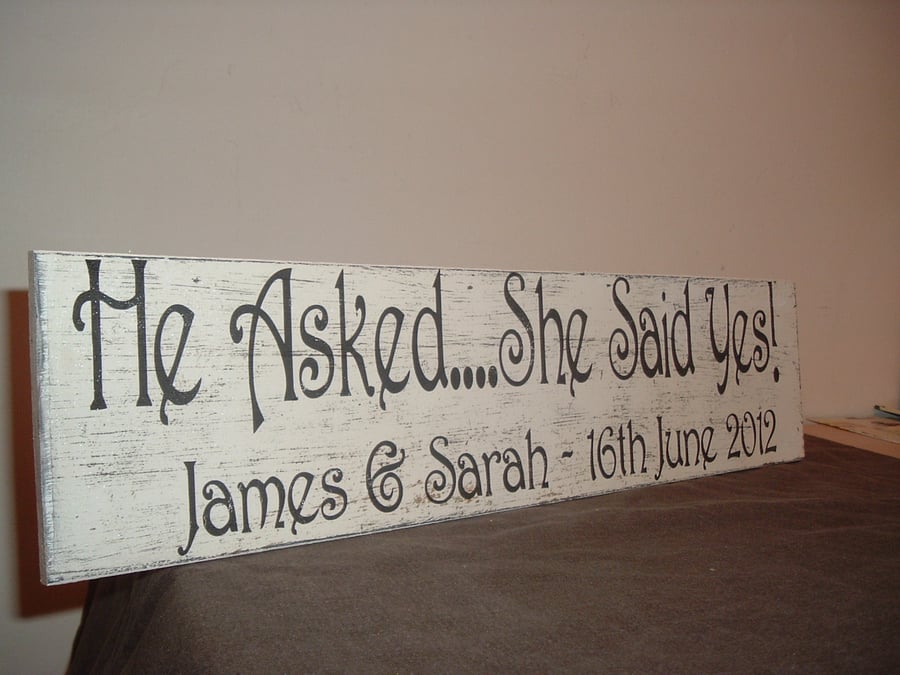 shabby chic he asked she said yes wedding plaque personalised